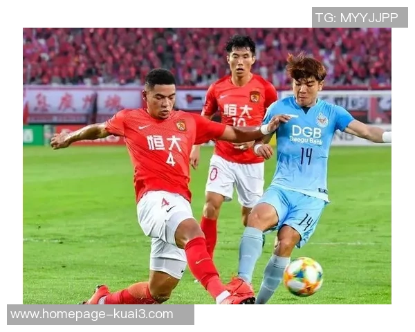 大邱与恒大历次交锋回顾及战绩分析探讨 大邱与恒大历次交锋回顾及战绩分析探讨